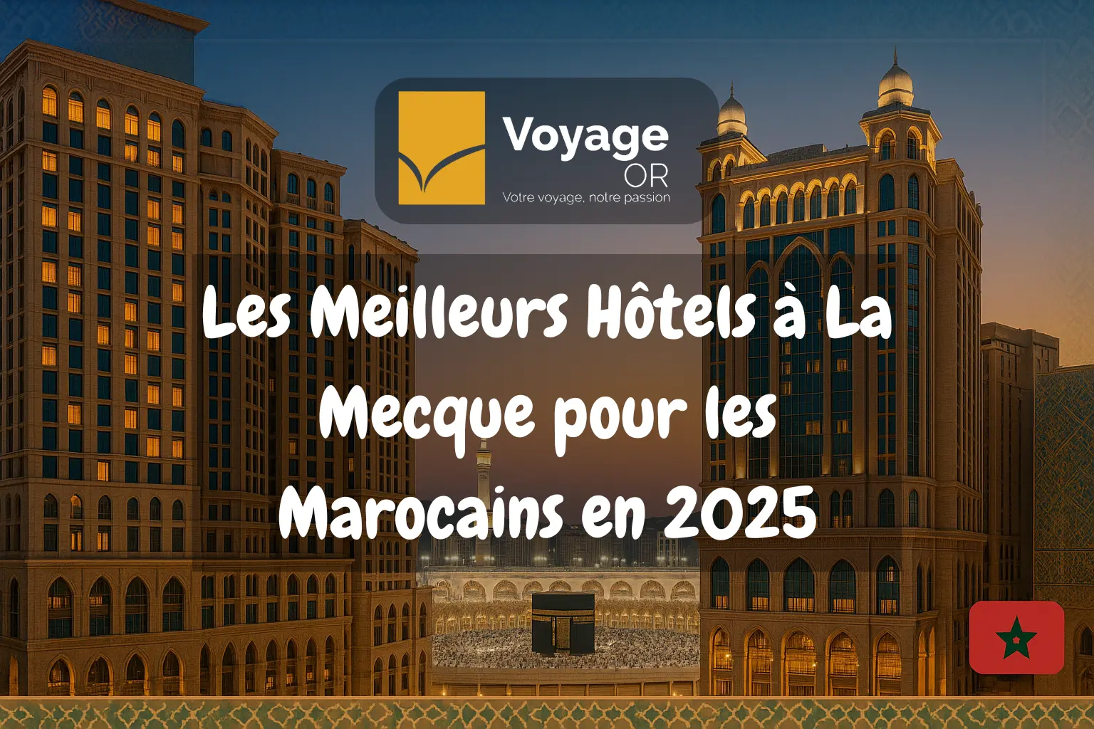 Meilleurs Hôtels à La Mecque