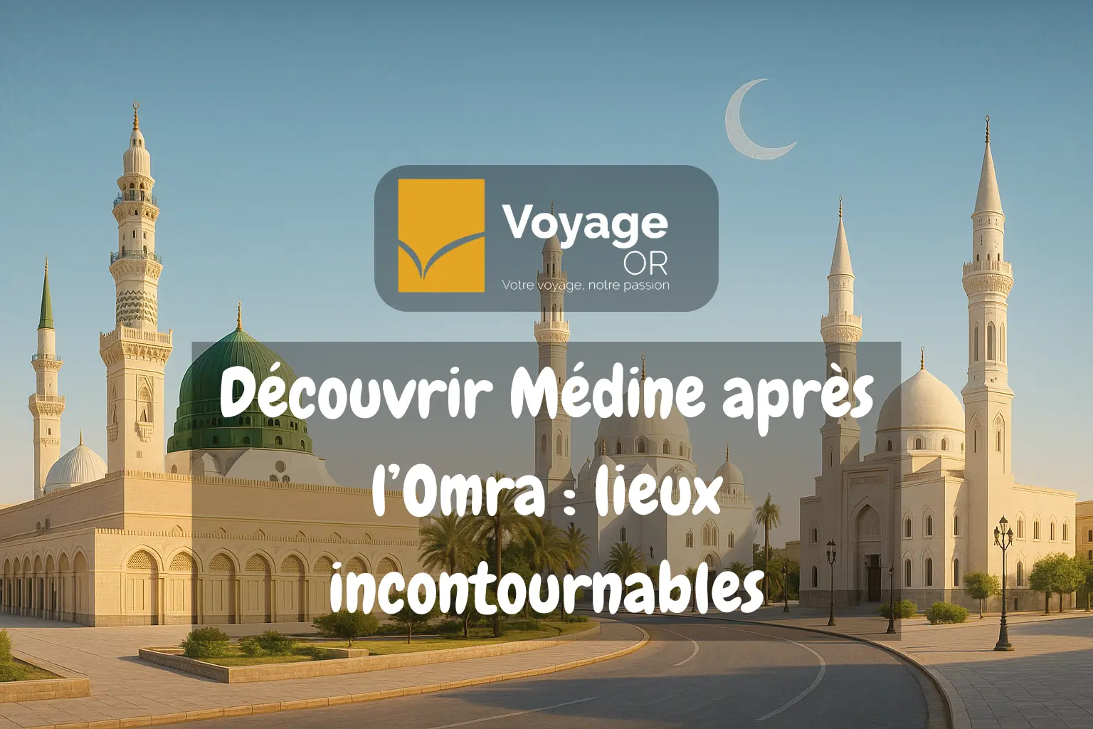 visite Médine Omra Maroc